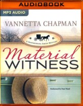 #3: Material Witness, Shipshewana Amish Mysteries series - unabridged audio book on MP3-CD