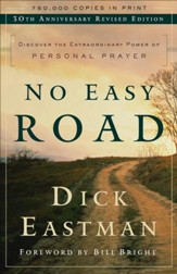 No Easy Road: Discover the Extraordinary Power of Personal Prayer / Special edition - eBook