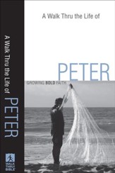 Walk Thru the Life of Peter, A: Growing Bold Faith - eBook
