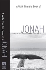 Walk Thru the Book of Jonah, A: Experiencing God's Relentless Grace - eBook