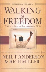 Walking in Freedom, rev. & updated ed.: 21 Days to Securing Your Identity in Christ