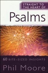 Straight to the Heart of Psalms: 60 Bite-Sized Insights