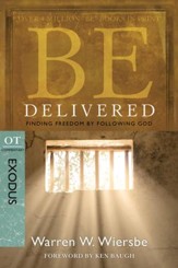 Be Delivered: Finding Freedom by Following God - eBook