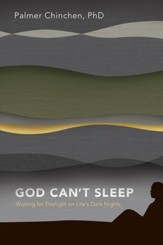 God Can't Sleep: Waiting for Daylight On Life's Dark Nights - eBook