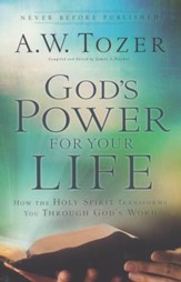 God's Power for Your Life: How the Holy Spirit Transforms You Through God's Word