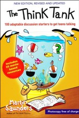 The Think Tank: 100 Adaptable Discussion Starters to Get Teens Talking