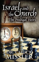 Israel and the Church: The Prodigal Heirs