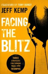 Facing the Blitz: Three Strategies for Turning Trials into Triumphs