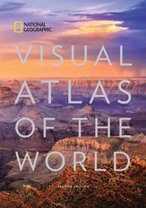 National Geographic Visual Atlas of  the World, 2nd Edition: Fully Revised and Updated