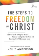 The Steps to Freedom in Christ Workbook: A Biblical Guide to Help You Resolve Personal and Spiritual Conflicts and Become a Fruitful Disciple of Jesus
