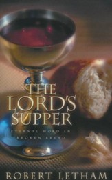 The Lord's Supper: Eternal Word in Broken Bread