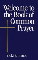 Welcome to the Book of Common Prayer