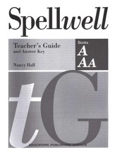 Spellwell A & AA Teacher's Guide and  Answer Key (Homeschool  Edition)