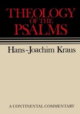 Theology of the Psalms: Continental Commentary Series [CCS]