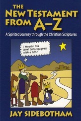 The New Testament from A-Z: A Spirited Journey through the Christian Scriptures