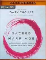 Sacred Marriage Rev. Ed.: What If God Designed Marriage to Make Us Holy More Than to Make Us Happy? - unabridged audiobook on MP3-CD