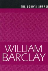 The Lord's Supper (William Barclay)