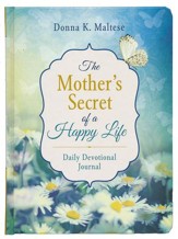 The Mother's Secret of a Happy Life Daily Devotional Journal