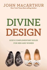 Divine Design: God's Complementary Roles for Men and Women - eBook