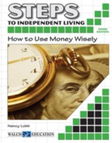Steps to Independent Living: How to Use Money Wisely, 3rd Edition - PDF Download [Download]