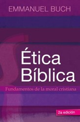 Etica biblica: Fundamentos de la moral cristiana - eBook