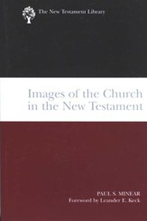 Images of the Church in the New Testament [NTL]
