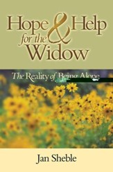 Hope and Help for the Widow: The Reality of Being Alone - eBook