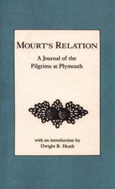 Mourt's Relation: A Journal of the  Pilgrims at Plymouth