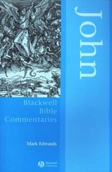 John Through the Centuries: Blackwell Bible Commentaries [BBC]