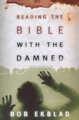 Reading the Bible with the Damned