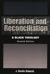 Liberation and Reconciliation: A Black Theology
