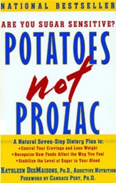 Potatoes Not Prozac: A Natural Seven-Step Plan to: Control Your Craving - eBook