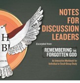 Remembering the Forgotten God eDoc - Notes for Discussion Leaders (Group Use): An Interactive Workbook for Individual and Small Group Study - PDF Download [Download]