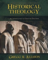 Historical Theology: An Introduction to Christian Doctrine