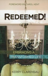 Redeemed! Embracing a Transformed Life