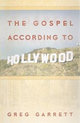 The Gospel According to Hollywood
