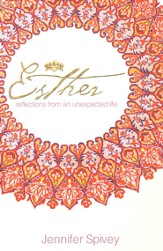 Esther: Reflections From An Unexpected Life
