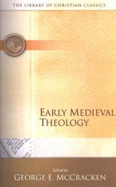 Library of Christian Classics - Early Medieval Theology