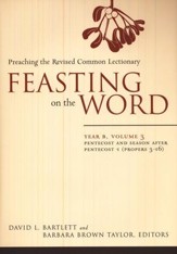 Feasting on the Word Year B, Vol. 3: Pentecost and Season after Pentecost 1 (Propers 3-16) - Slightly Imperfect
