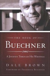 The Book of Buechner: A Journey Through His Writings