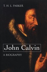John Calvin: A Biography