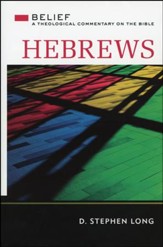 Hebrews: Belief - A Theological Commentary on the Bible
