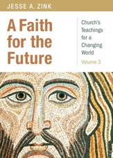 A Faith for the Future: Church's Teachings for a Changing World - Volume 3
