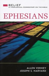 Ephesians: Belief - A Theological Commentary on the Bible