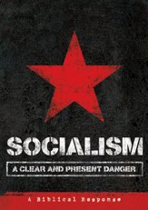 Socialism: A Clear and Present Danger