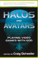 Halos and Avatars: Playing Video Games with God