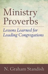 Ministry Proverbs: Lessons Learned for Leading Congregations