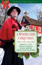 A Woodland Christmas: Four Couples Find Love in the Piney Woods of East Texas - eBook