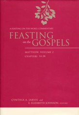 Feasting on the Gospels-Matthew, Volume 2: A Feasting on the Word Commentary