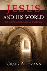 Jesus and His World: The Archaeological Evidence